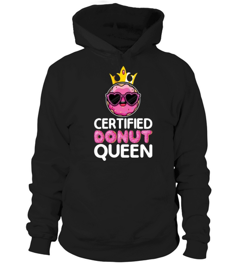 Certified Donut Queen Funny Doughnut Donut Lover Hoodie Unisex