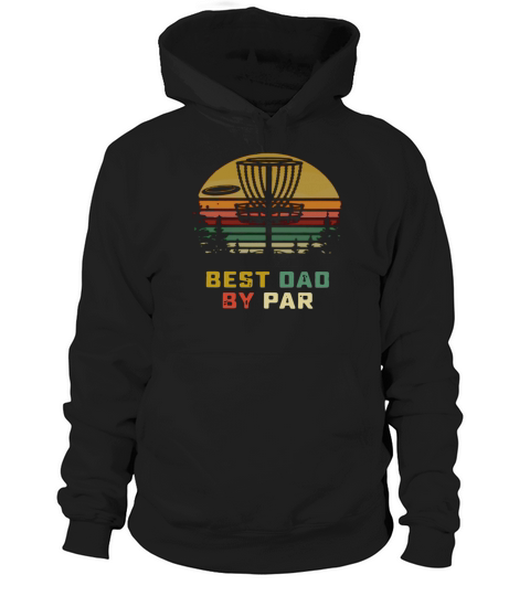 Disc golf Best Dad By Par Vintage shirt Hoodie Unisex