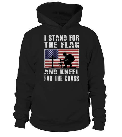 I Stand For The Flag And Kneel For The Cross Hoodie Unisex