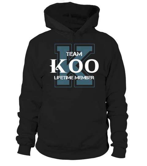 KOO Shirts - Team KOO Lifetime Member Name Shirts Hoodie Unisex