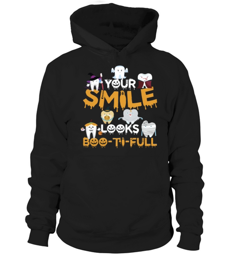 Your Smile Looks Bootifull Funny Dental Assistant Hoodie Unisex