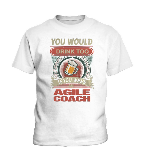 AGILE COACH Would Drink Kids T-Shirt