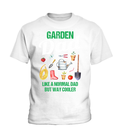 Garden Dad Funny Quote Gift Men Kids T-Shirt