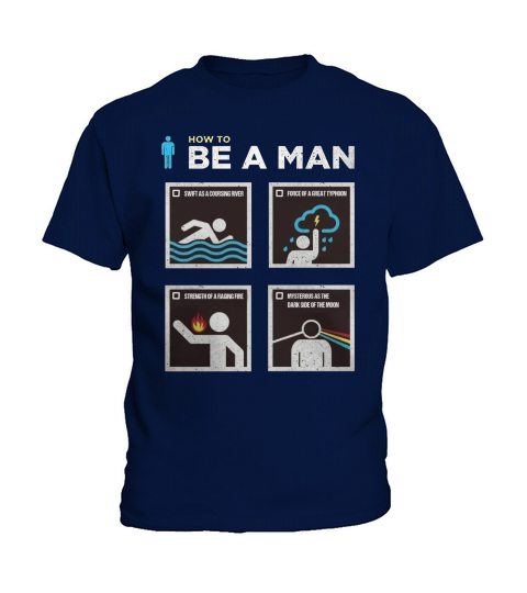 How to Be a Man Kids T-Shirt