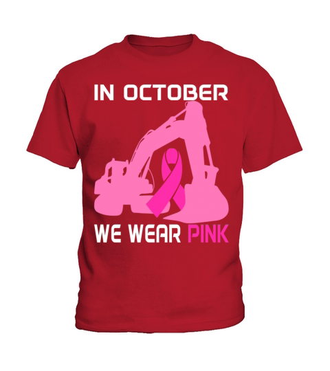 In October We Wear Pink Excavator Breast Cancer Kids T-Shirt