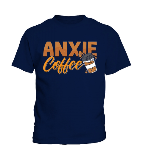 Mental Health Anxie Coffee Awareness Anxie Anxiety Kids T-Shirt