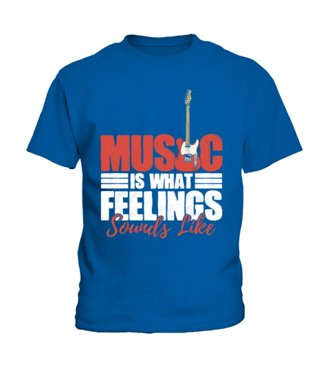Music Is What Feelings Sound Like Musical Quote Kids T-Shirt