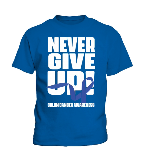 Never Give Up Colon Cancer Awareness Colon Cancer Kids T-Shirt