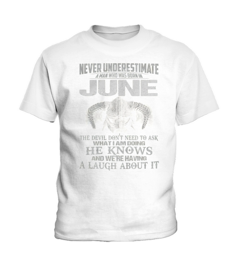 Never Underestimate A Man Who Was Born In June Kids T-Shirt