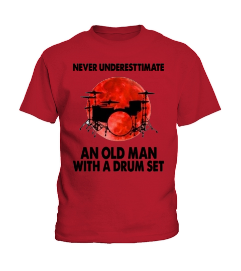 Never underestimate an old man with a drum set Kids T-Shirt