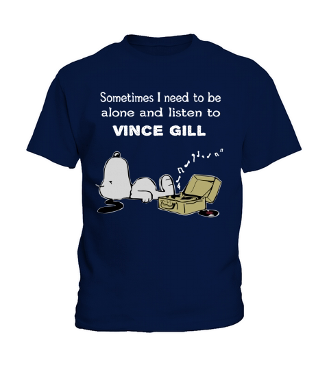 Sometimes I need to be alone and listen to Vince Gill Kids T-Shirt