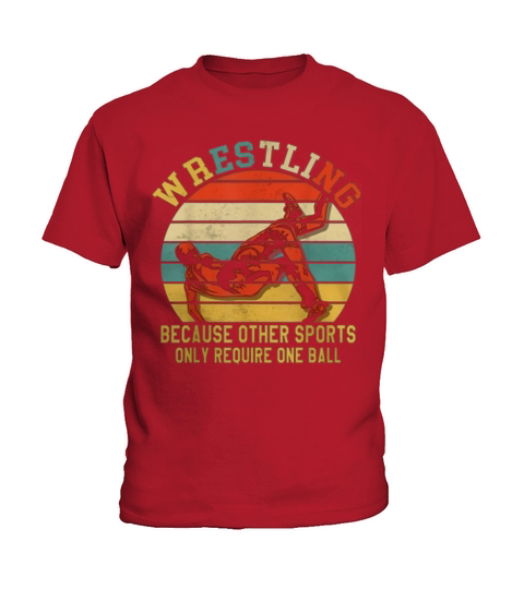 Vintage Wrestling Because Other Sports Only Require One Ball Kids T-Shirt