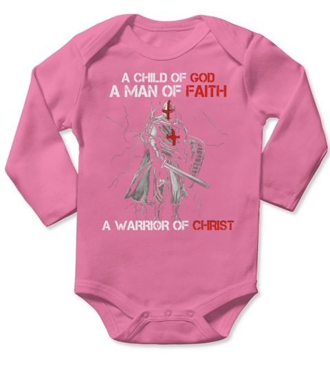 A child of God a woman of faith a warrior of Christ new tee Long Sleeve Baby One-Piece