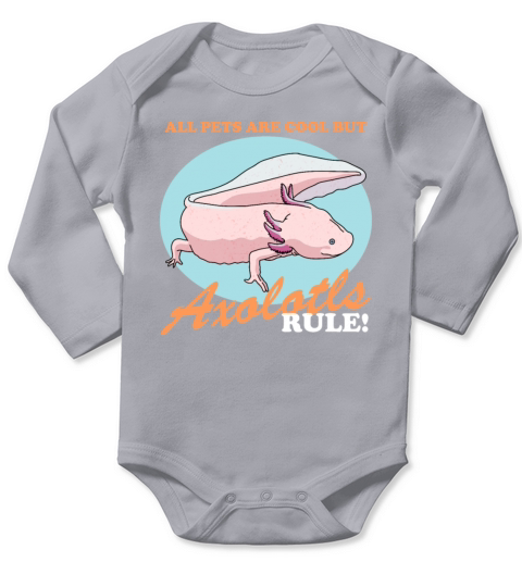 Axolotls Rule Axolotl Lover Long Sleeve Baby One-Piece