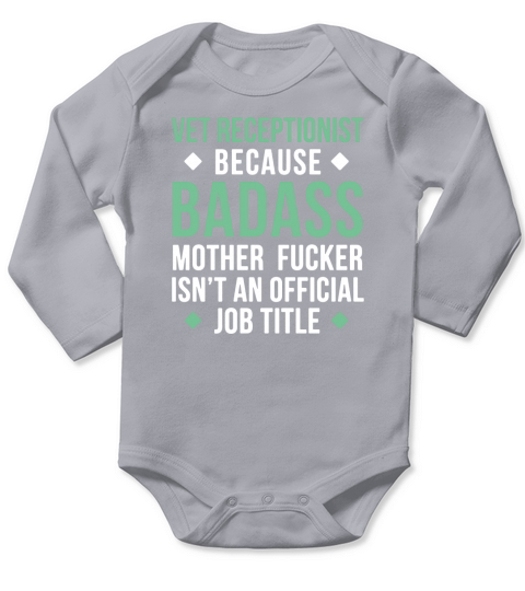 Badass Vet Receptionist Professions T-shirt Long Sleeve Baby One-Piece