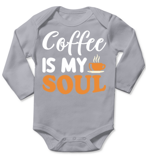 Coffee Is My Soul T Shirt Long Sleeve Baby One-Piece