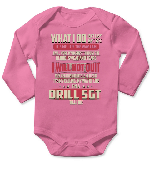 Drill Sgt What I do Job Shirts Long Sleeve Baby One-Piece