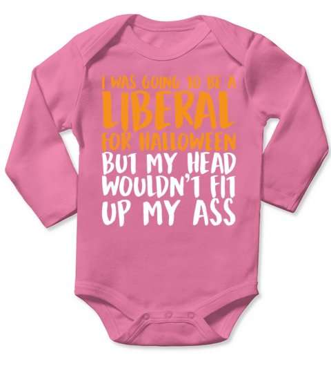 I Was Going To Be A Liberal For Halloween Long Sleeve Baby One-Piece