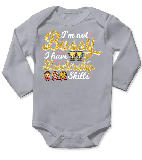 Im Not Bossy I Have Leadership Skills Boss Funny Long Sleeve Baby One-Piece