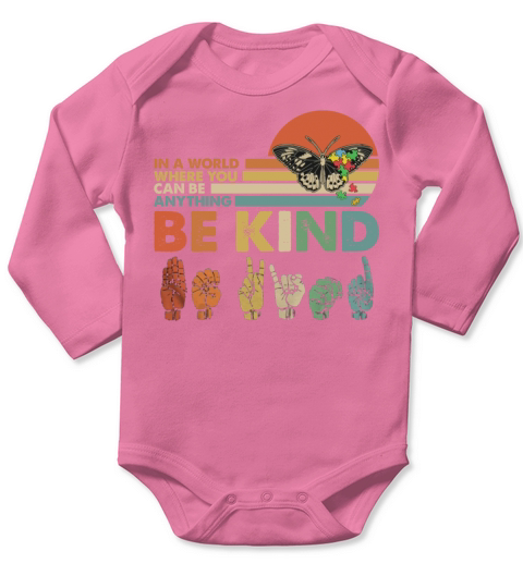 In A World Where You Can Be Anything Be Kind Long Sleeve Baby One-Piece