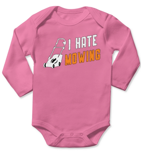 Lawn Mower I Hate Mowing Gardening Lawn Mowing Long Sleeve Baby One-Piece
