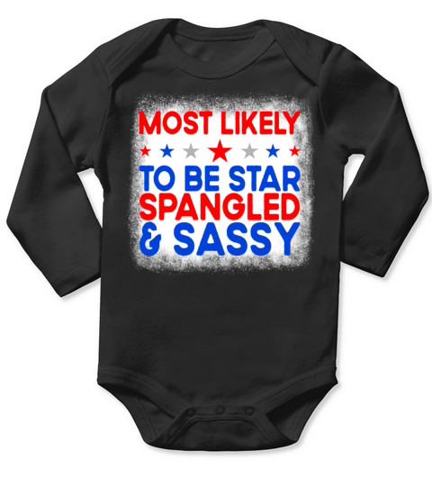 Most Likely To Be Star Spangled Sassy 4th Of July Long Sleeve Baby One-Piece