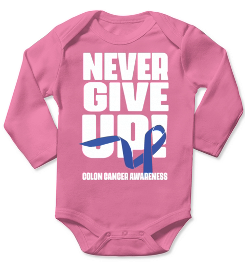 Never Give Up Colon Cancer Awareness Colon Cancer Long Sleeve Baby One-Piece