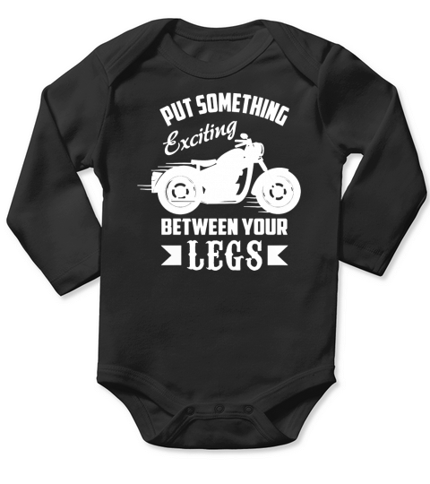Put Something Exciting Between Your Legs Long Sleeve Baby One-Piece