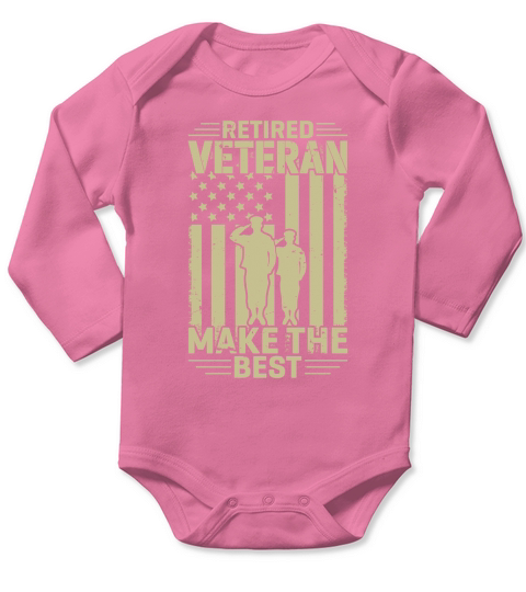 Retired Veteran Make The Best Long Sleeve Baby One-Piece