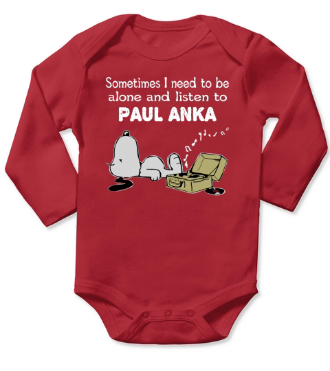 Sometimes I need to be alone and listen to Paul Anka Long Sleeve Baby One-Piece