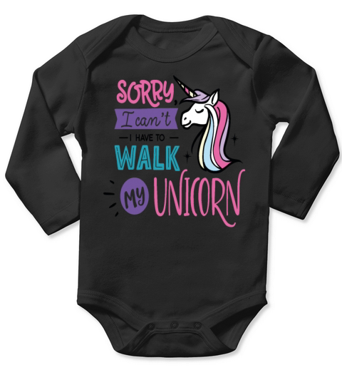 Sorry I Cant I Have To Walk My Unicorn Save The Long Sleeve Baby One-Piece