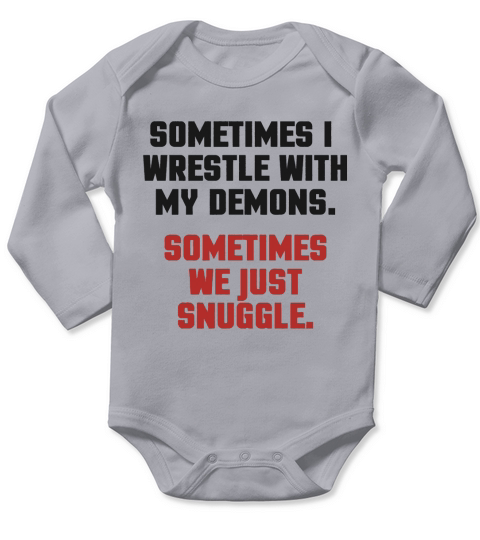 Wrestle My Demons T-Shirts201748150429 Long Sleeve Baby One-Piece