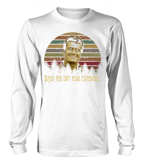 $200 Per Day Plus Expenses Vintage {Jim Rockford The Rockford Files} Long sleeved Unisex