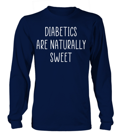 diabetic funny gift Long sleeved Unisex