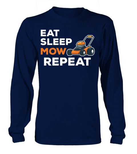 Eat Sleep Mow Repeat Funny Quote Landscaper Grass Long sleeved Unisex