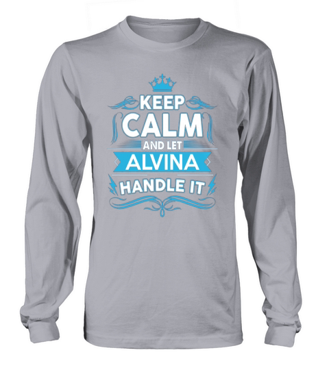 Keep calm ALVINA, ALVINA tshirt Long sleeved Unisex