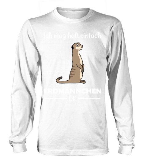 Meerkat Lovers Funny Quote Gift Long sleeved Unisex