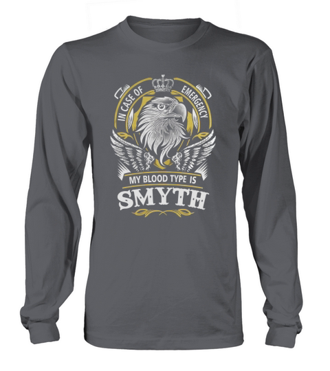 SMYTH In Case Of Emergency My Blood type Is SMYTH Gifts T Shirt Long sleeved Unisex