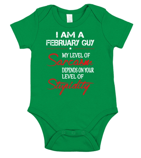 February Guy My Lever Of Sarcasm Denpends On Your Lever Of Stupidity Short Sleeve Baby One-Piece