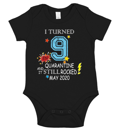 I turned 9 in quarantined and it still rocked May 2020 T-Shirt Short Sleeve Baby One-Piece