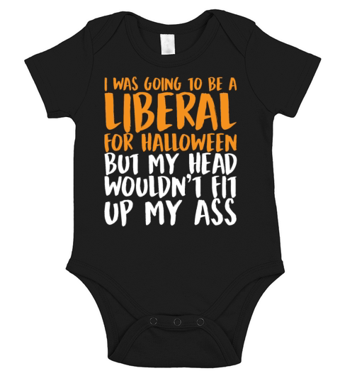 I Was Going To Be A Liberal For Halloween Short Sleeve Baby One-Piece