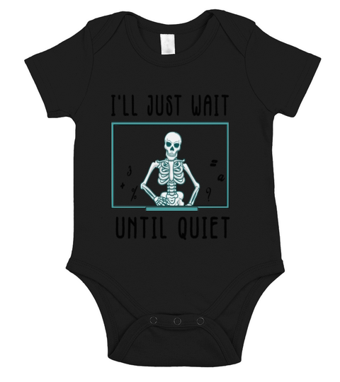 Ill Just Wait Until Its Quiet Funny Teacher Short Sleeve Baby One-Piece