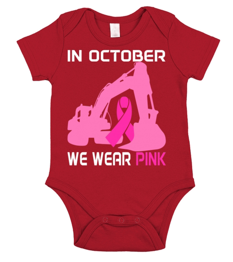 In October We Wear Pink Excavator Breast Cancer Short Sleeve Baby One-Piece