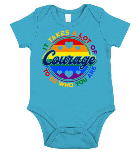 It Takes A Lot Of Courage To Be Who You Are Short Sleeve Baby One-Piece