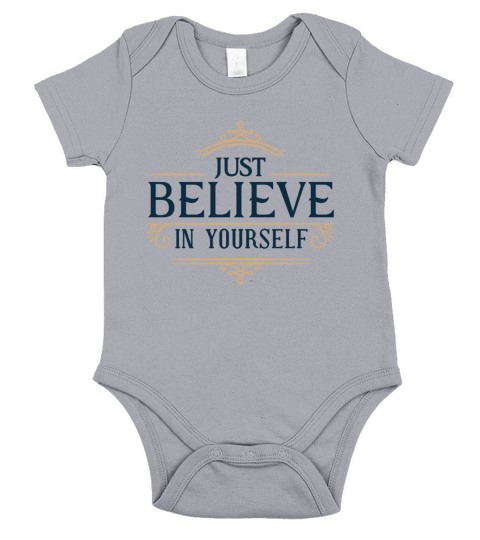 Just Believe In Yourself Sentiment Quote Short Sleeve Baby One-Piece