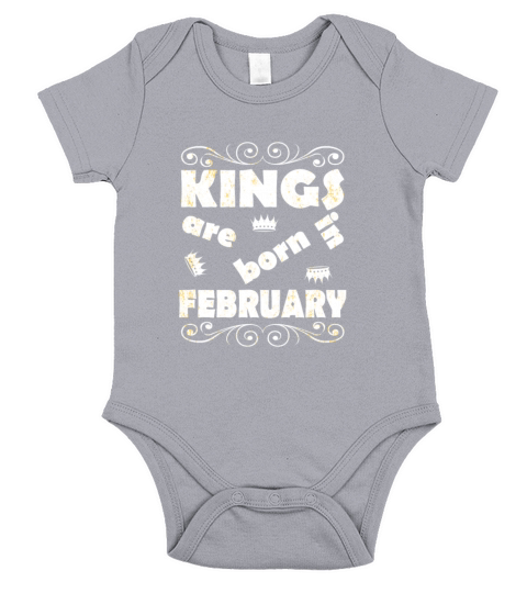 Kings Are Born In February Short Sleeve Baby One-Piece