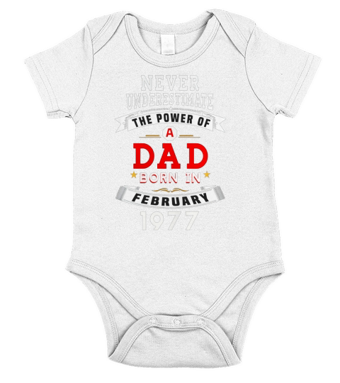 Never underestimate the power of a dad born in february 1977 Short Sleeve Baby One-Piece