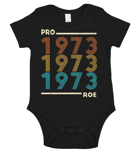 Pro Roe 1973 Vintage Feminist Feminism Pro Choice Short Sleeve Baby One-Piece