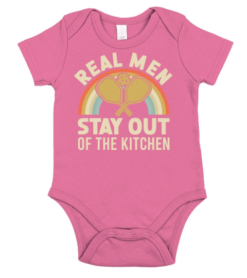 Real Men Stay Out Of The Kitchen For A Pickleball Short Sleeve Baby One-Piece