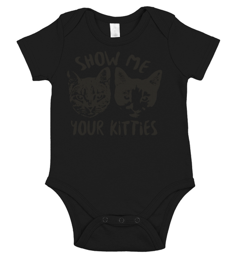 Show Me Your Kitties Cat T-Shirt Short Sleeve Baby One-Piece